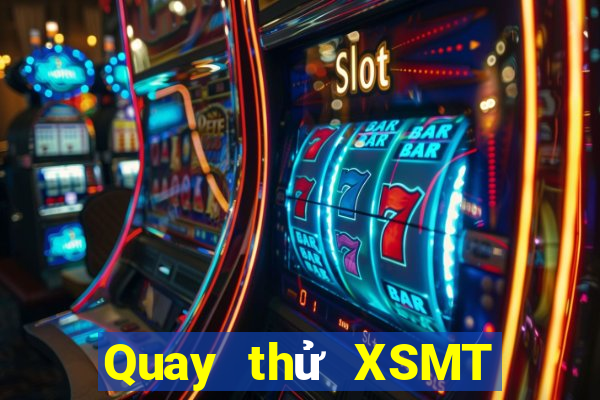 Quay thử XSMT ngày 12