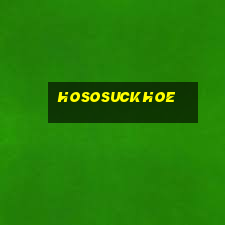 hososuckhoe