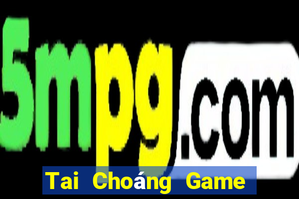 Tai Choáng Game Bài Nhất Vip