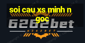 soi cau xs minh ngoc