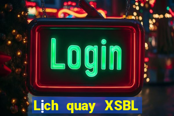 Lịch quay XSBL ngày 26