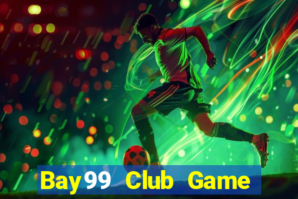 Bay99 Club Game Bài Online Hay