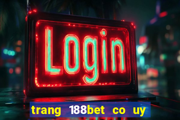 trang 188bet co uy tin khong