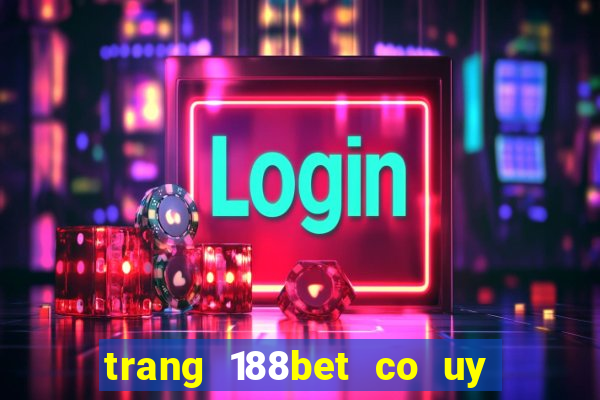 trang 188bet co uy tin khong