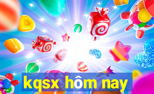 kqsx hôm nay