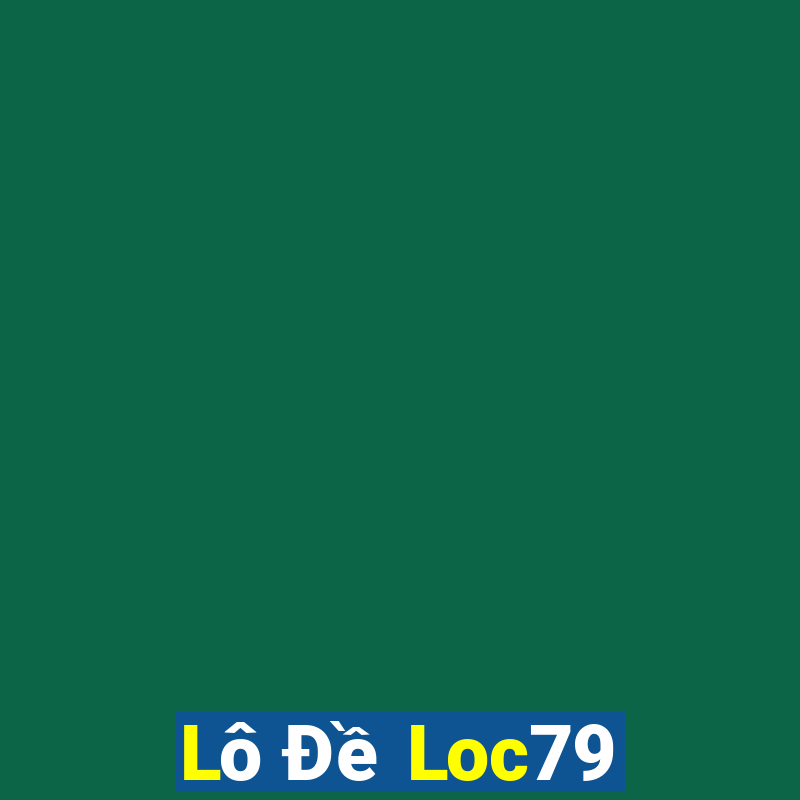 Lô Đề Loc79