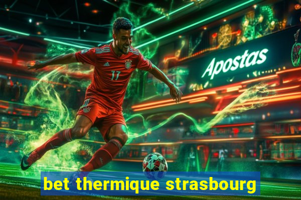 bet thermique strasbourg