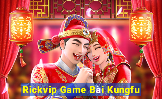 Rickvip Game Bài Kungfu