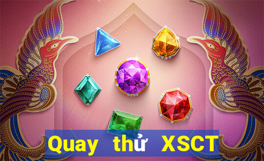 Quay thử XSCT ngày 30