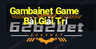 Gambainet Game Bài Giải Trí