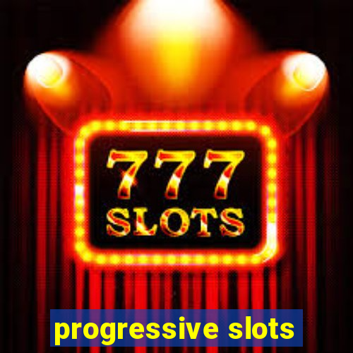 progressive slots