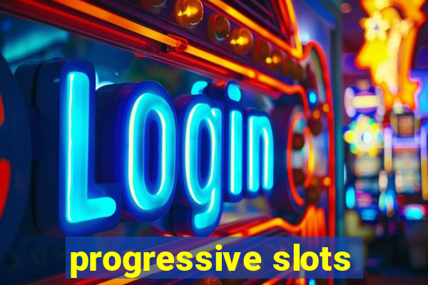 progressive slots