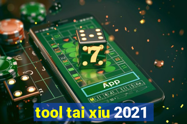 tool tai xiu 2021