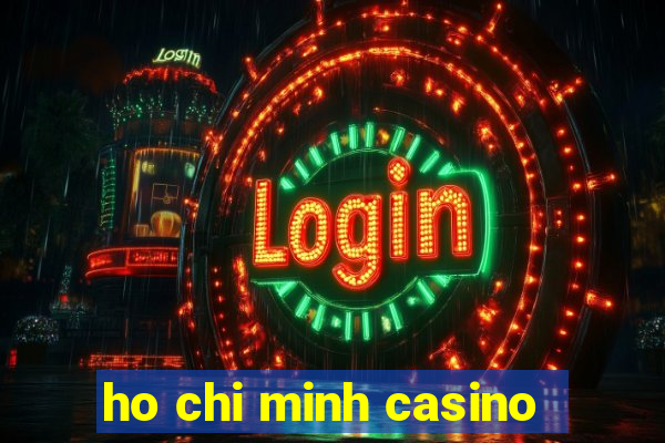 ho chi minh casino