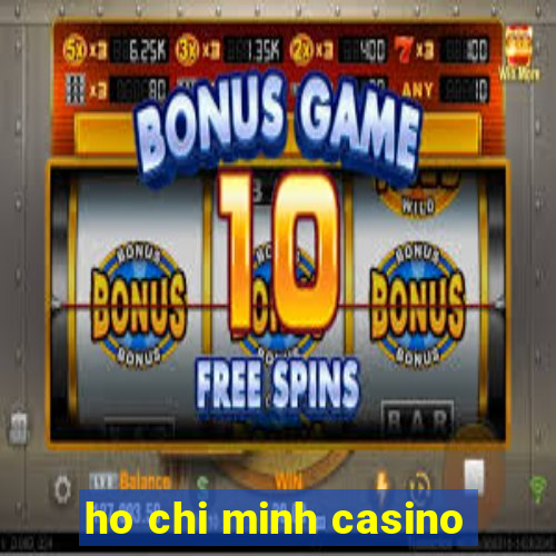 ho chi minh casino