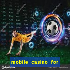 mobile casino for real money