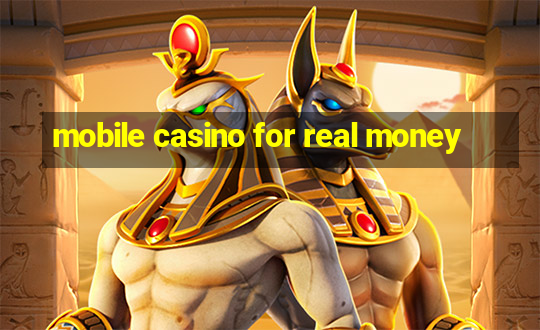 mobile casino for real money