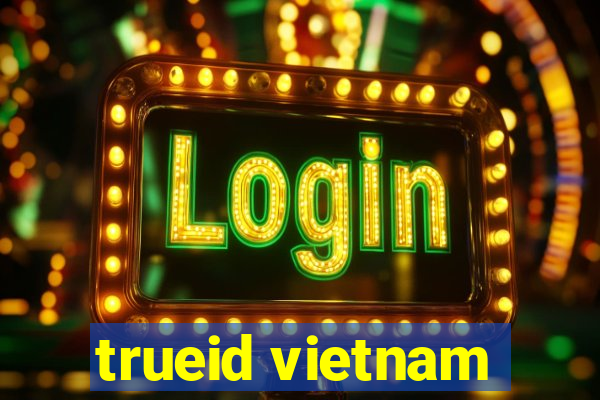 trueid vietnam