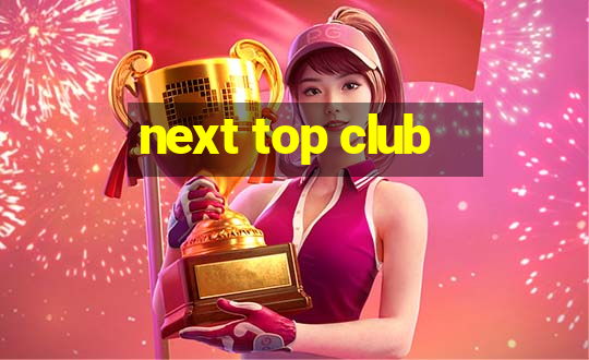 next top club