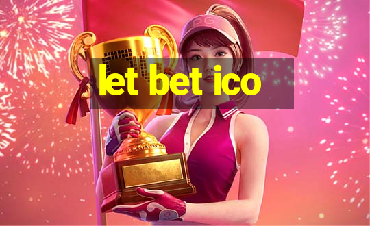 let bet ico