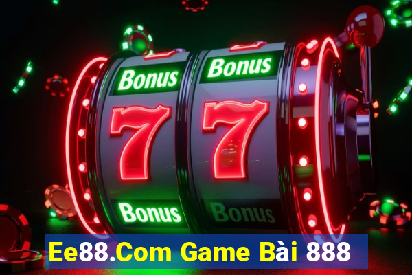 Ee88.Com Game Bài 888