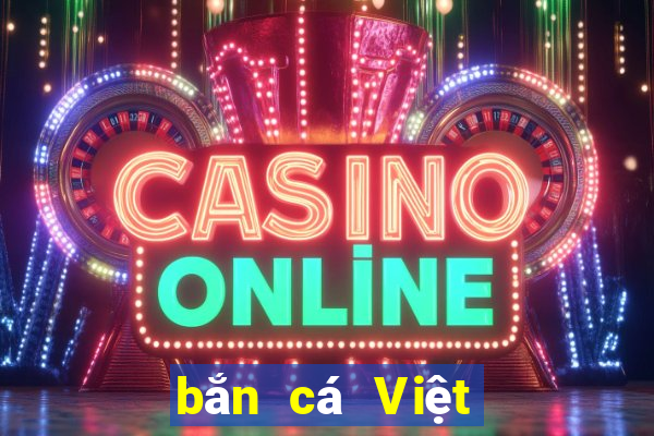 bắn cá Việt nam Đăng nhập