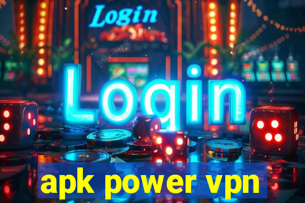 apk power vpn