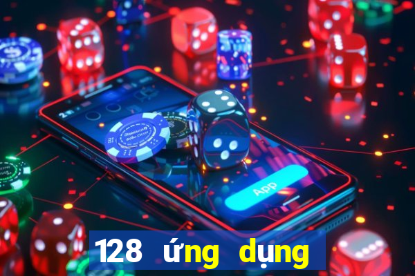 128 ứng dụng nền tảng xổ số