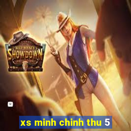 xs minh chinh thu 5