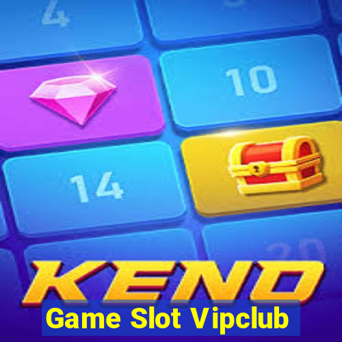 Game Slot Vipclub