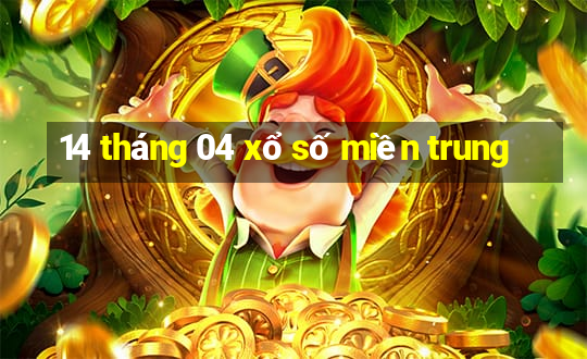 14 tháng 04 xổ số miền trung