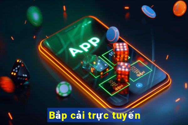 Bắp cải trực tuyến