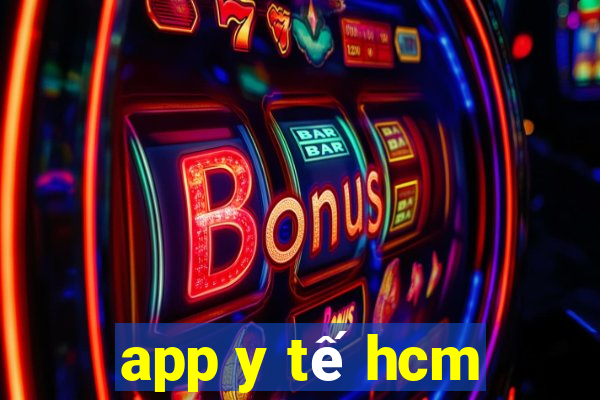 app y tế hcm