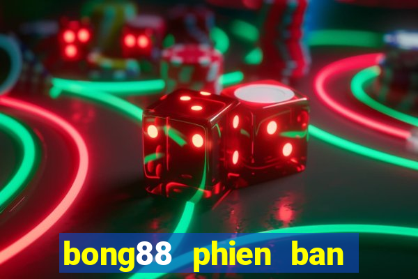 bong88 phien ban may tinh