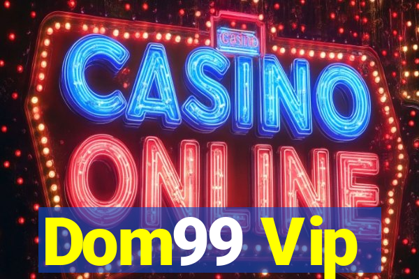 Dom99 Vip