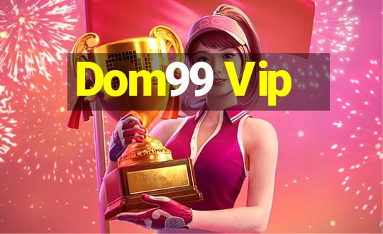 Dom99 Vip