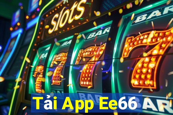 Tải App Ee66