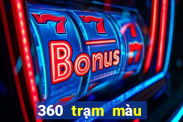 360 trạm màu tải về