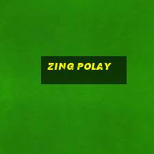 zing polay