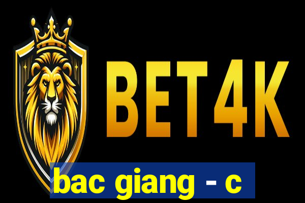 bac giang - c