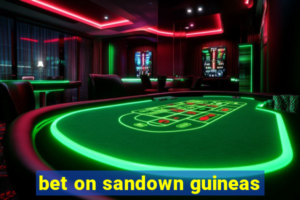 bet on sandown guineas