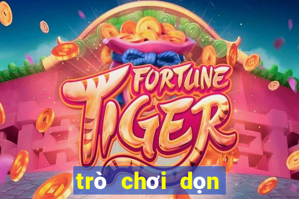 trò chơi dọn dẹp nhà cửa