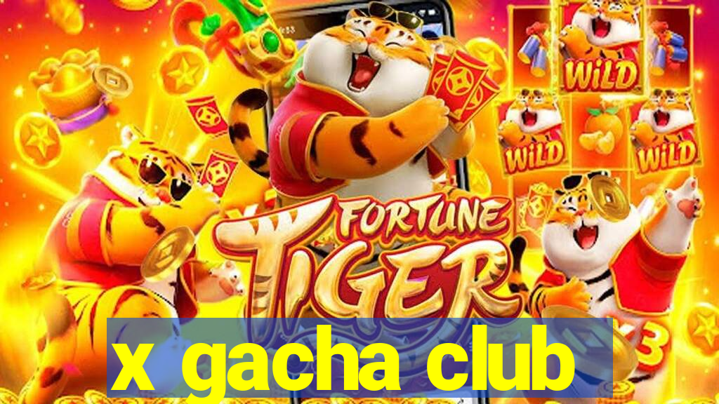 x gacha club