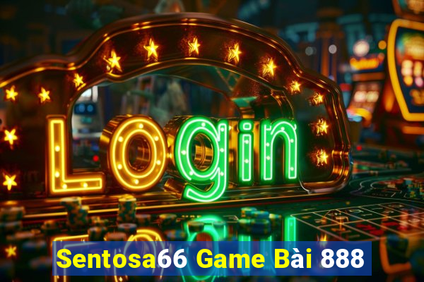 Sentosa66 Game Bài 888