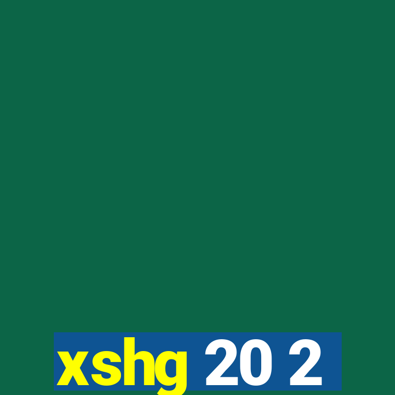 xshg 20 2