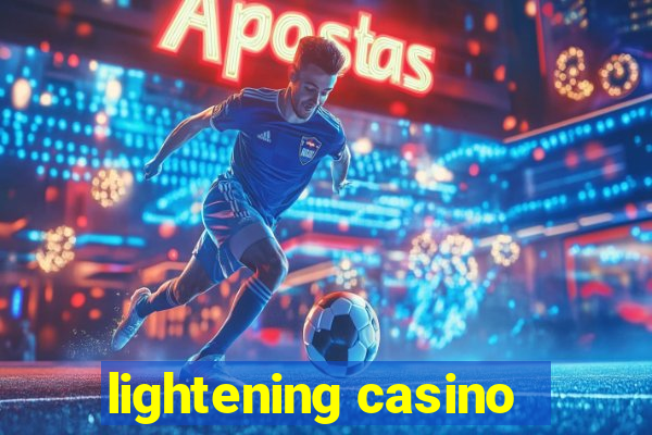 lightening casino