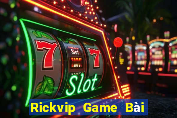 Rickvip Game Bài Nhất Vip