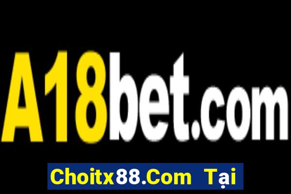 Choitx88.Com Tại Game Bài Đổi The