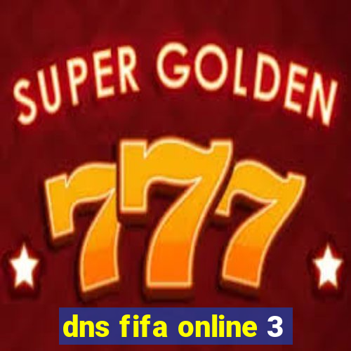 dns fifa online 3