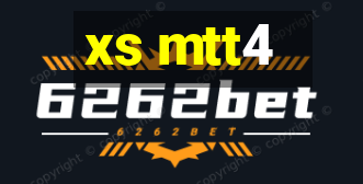 xs mtt4